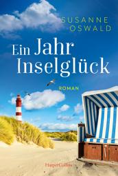 Icon image Ein Jahr Inselglück: Bestseller Autorin Susanne Oswald in ihrem Element entführt uns auf die traumhafte Nordseeinsel Amrum | Sommerroman zum Träumen mit Wohlfühlgarantie