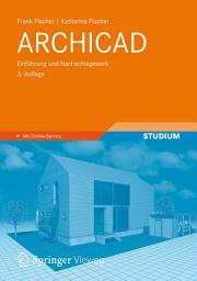 Icon image ARCHICAD: Einführung und Nachschlagewerk, Ausgabe 3