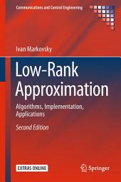 Icon image Low-Rank Approximation: Algorithms, Implementation, Applications, Edition 2