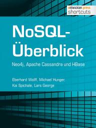 Icon image NoSQL-Überblick - Neo4j, Apache Cassandra und HBase: Neo4j, Apache Cassandra und HBase