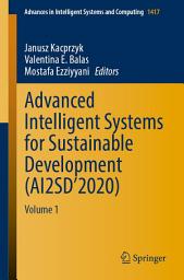 Icon image Advanced Intelligent Systems for Sustainable Development (AI2SD’2020): Volume 1