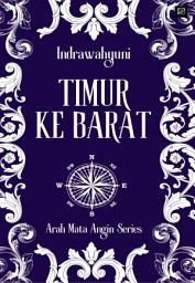 Icon image Timur ke Barat by Indrawahyuni: Samudera Book