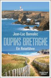 Icon image Dupins Bretagne: Ein Reiseführer