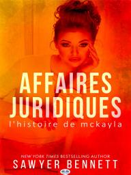 Icon image Affaires juridiques: L'histoire de mckayla