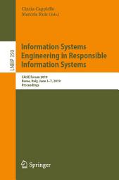 Icon image Information Systems Engineering in Responsible Information Systems: CAiSE Forum 2019, Rome, Italy, June 3–7, 2019, Proceedings