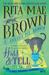 Icon image Hiss & Tell: A Mrs. Murphy Mystery