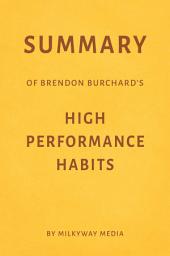 Icon image Summary of Brendon Burchard’s High Performance Habits by Milkyway Media