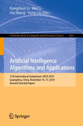 Icon image Artificial Intelligence Algorithms and Applications: 11th International Symposium, ISICA 2019, Guangzhou, China, November 16–17, 2019, Revised Selected Papers