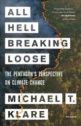 Icon image All Hell Breaking Loose: The Pentagon's Perspective on Climate Change