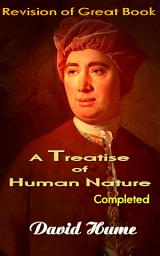 Icon image A Treatise of Human Nature: Revision of Great Book