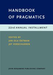 Icon image Handbook of Pragmatics: 22nd Annual Installment