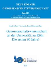 Icon image Genossenschaftswissenschaft an der Universität zu Köln: Die ersten 90 Jahre!