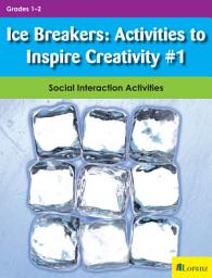 Icon image Ice Breakers: Activities to Inspire Creativity #1: Social Interaction Activities