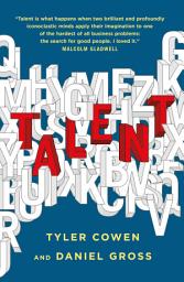 Icon image Talent: How to Identify Energizers, Creatives, and Winners Around the World