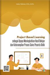 Icon image Project Based Learning sebagai Upaya Meningkatkan Hasil Belajar dan Keterampilan Proses Sains Peserta Didik