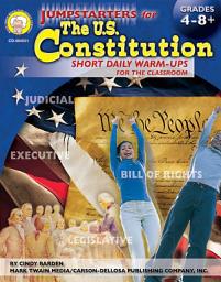 Icon image Jumpstarters for the U.S. Constitution, Grades 4 - 8: Short Daily Warm-ups for the Classroom