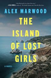 Icon image The Island of Lost Girls: A Novel