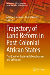 Icon image Trajectory of Land Reform in Post-Colonial African States: The Quest for Sustainable Development and Utilization