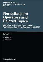 Icon image Nonselfadjoint Operators and Related Topics: Workshop on Operator Theory and Its Applications, Beersheva, February 24–28, 1992