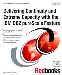 Icon image Delivering Continuity and Extreme Capacity with the IBM DB2 pureScale Feature