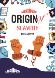 Icon image Origin of Slavery