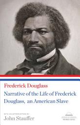 Icon image Narrative of the Life of Frederick Douglass, An American Slave: A Library of America Paperback Classic