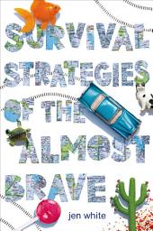 Icon image Survival Strategies of the Almost Brave