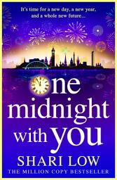 Icon image One Midnight With You: BRAND NEW from Shari Low, a heartfelt feel-good read for 2024