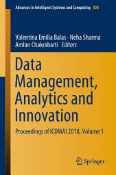 Icon image Data Management, Analytics and Innovation: Proceedings of ICDMAI 2018, Volume 1