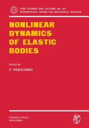 Icon image Nonlinear Dynamics of Elastic Bodies