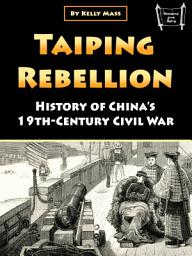 Icon image Taiping Rebellion: History of China’s 19th-Century Civil War