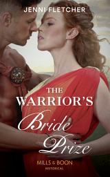 Icon image The Warrior's Bride Prize (Mills & Boon Historical)