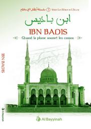 Icon image Ibn Badis - Quand la plume soumet les canons - Mohamed Messaouri - Al Bayyinah