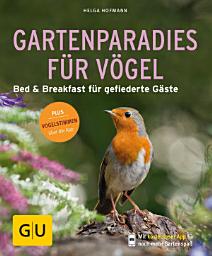 Icon image Gartenparadies für Vögel: Bed & Breakfast für gefiederte Gäste. Plus Vogelstimmen über die App