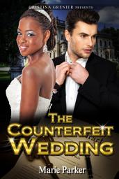 Icon image The Counterfeit Wedding: BWWM Marriage of Convenience Romance