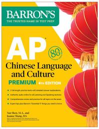 Icon image AP Chinese Language and Culture Premium, Fourth Edition: Prep Book with 2 Practice Tests + Comprehensive Review + Online Audio