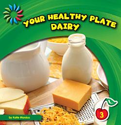 Icon image Your Healthy Plate: Dairy