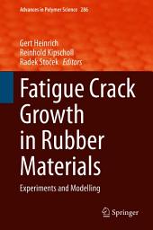 Icon image Fatigue Crack Growth in Rubber Materials: Experiments and Modelling