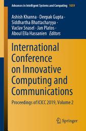 Icon image International Conference on Innovative Computing and Communications: Proceedings of ICICC 2019, Volume 2