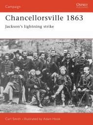 Icon image Chancellorsville 1863: Jackson's Lightning Strike