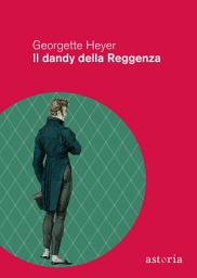 Icon image Il dandy della Reggenza