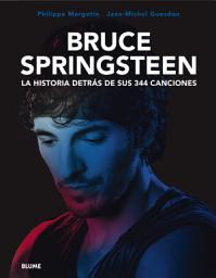 Icon image Bruce Springsteen: La historia detrás de sus 344 canciones