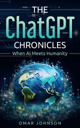 Icon image The ChatGPT Chronicles: When AI Meets Humanity