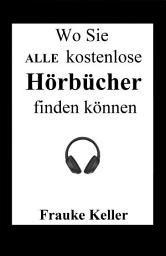 Icon image Wo Sie ALLE kostenlose Hörbücher finden können