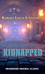 Icon image KIDNAPPED: UNABRIDGED ORIGINAL CLASSIC