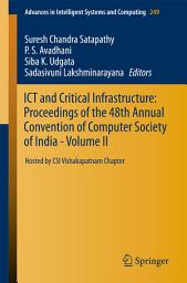 Icon image ICT and Critical Infrastructure: Proceedings of the 48th Annual Convention of Computer Society of India- Vol II: Hosted by CSI Vishakapatnam Chapter