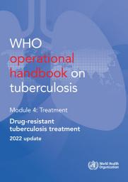 Icon image WHO operational handbook on tuberculosis. Module 4: treatment - drug-resistant tuberculosis treatment, 2022 update