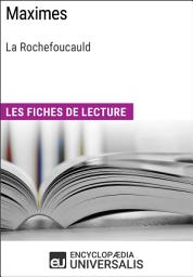 Icon image Maximes de François de La Rochefoucauld: Les Fiches de lecture d'Universalis