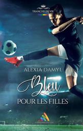 Icon image Bleu pour les filles | Roman lesbien, livre lesbien: livre lesbien