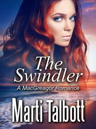 Icon image The Swindler (A MacGreagor Romance)